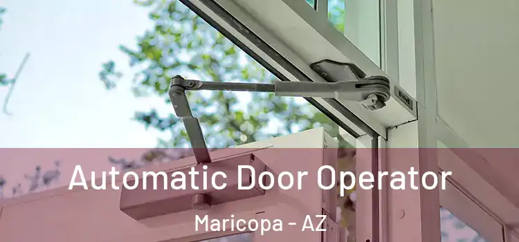 Automatic Door Operator Maricopa - AZ