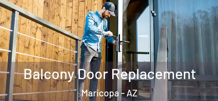  Balcony Door Replacement Maricopa - AZ