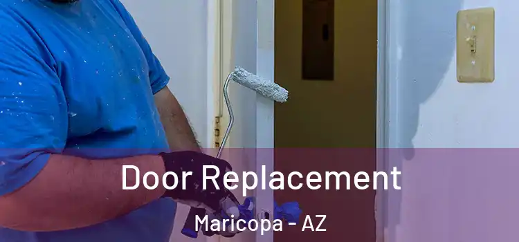 Door Replacement Maricopa - AZ