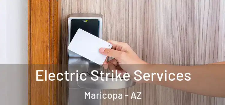  Electric Strike Services Maricopa - AZ