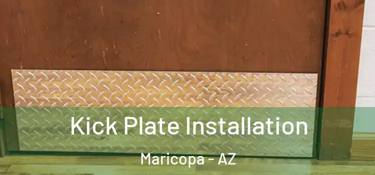 Kick Plate Installation Maricopa - AZ