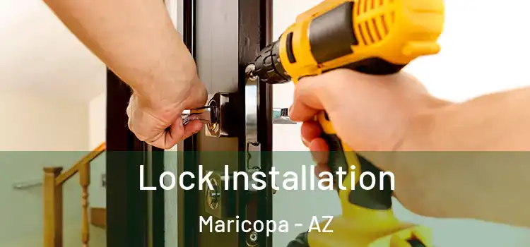 Lock Installation Maricopa - AZ