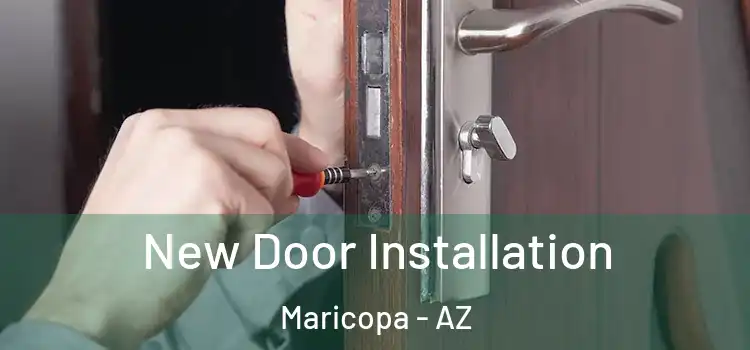 New Door Installation Maricopa - AZ