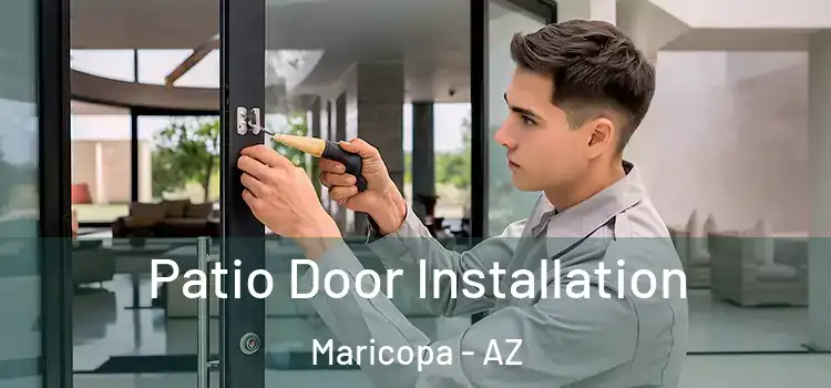 Patio Door Installation Maricopa - AZ
