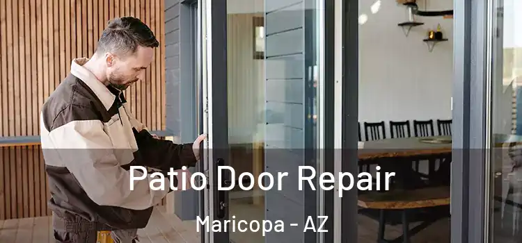 Patio Door Repair Maricopa - AZ