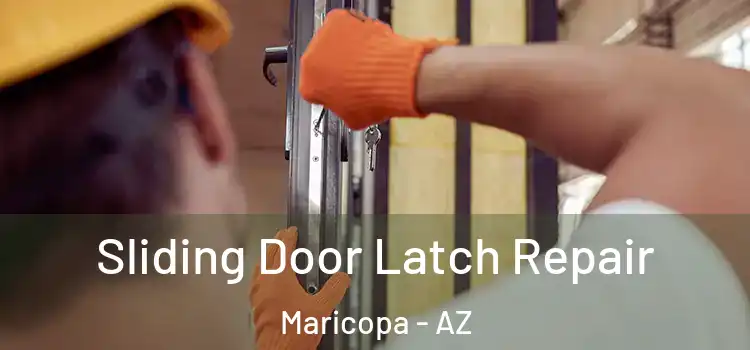 Sliding Door Latch Repair Maricopa - AZ