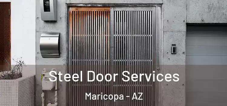 Steel Door Services Maricopa - AZ