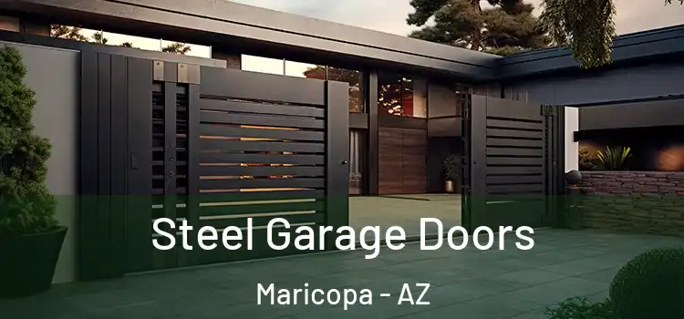 Steel Garage Doors Maricopa - AZ